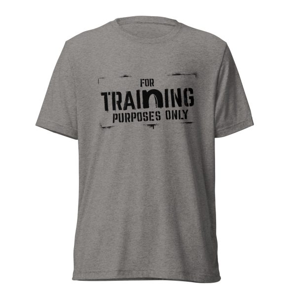 For Training Purposes Only T-Shirt (TriBlend)